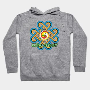 Why Knot? 9 Hoodie